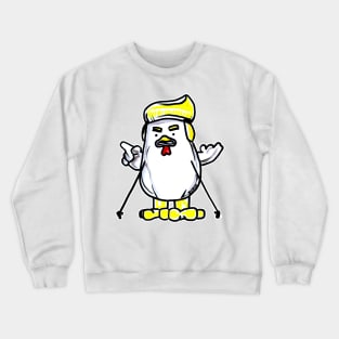 Trump Chicken #trumpchicken Crewneck Sweatshirt